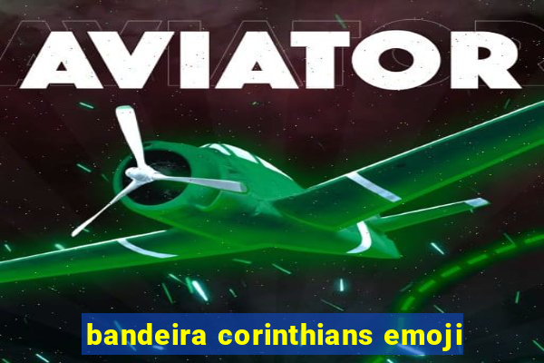 bandeira corinthians emoji